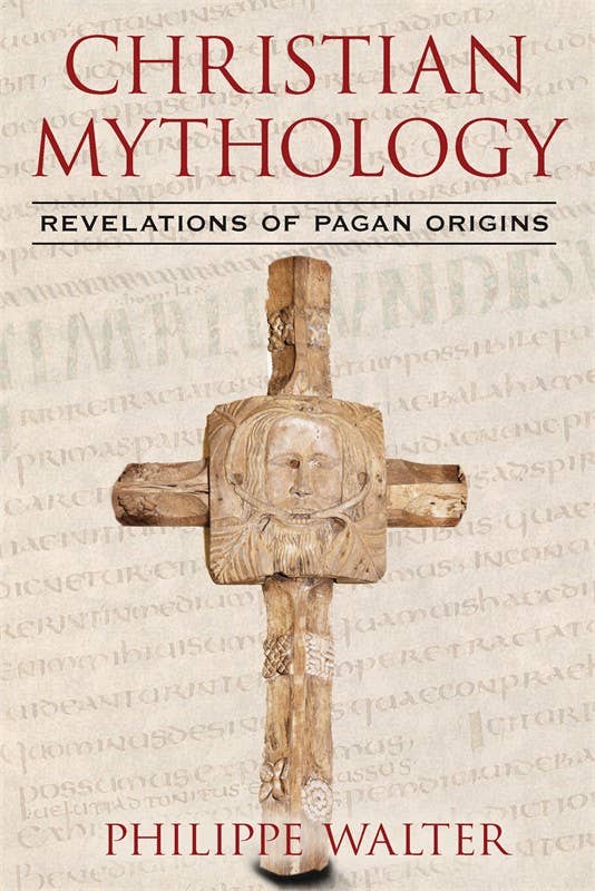 Christian Mythology by Philippe Walter: Paperback; 224 pages / English
