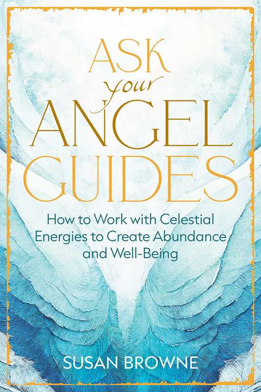 Ask Your Angel Guides by Susan Browne: Paperback; 224 pages / English