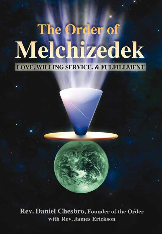 Order of Melchizedek by Rev. Daniel Chesbro: Paperback; 176 pages / English