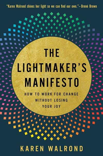 The Lightmaker's Manifesto: Paperback
