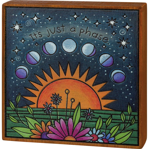 Just a Phase Wooden Sign