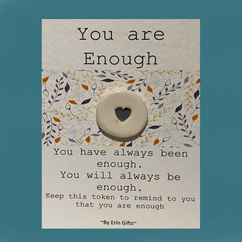 You are Enough - Card and Ceramic Coin
