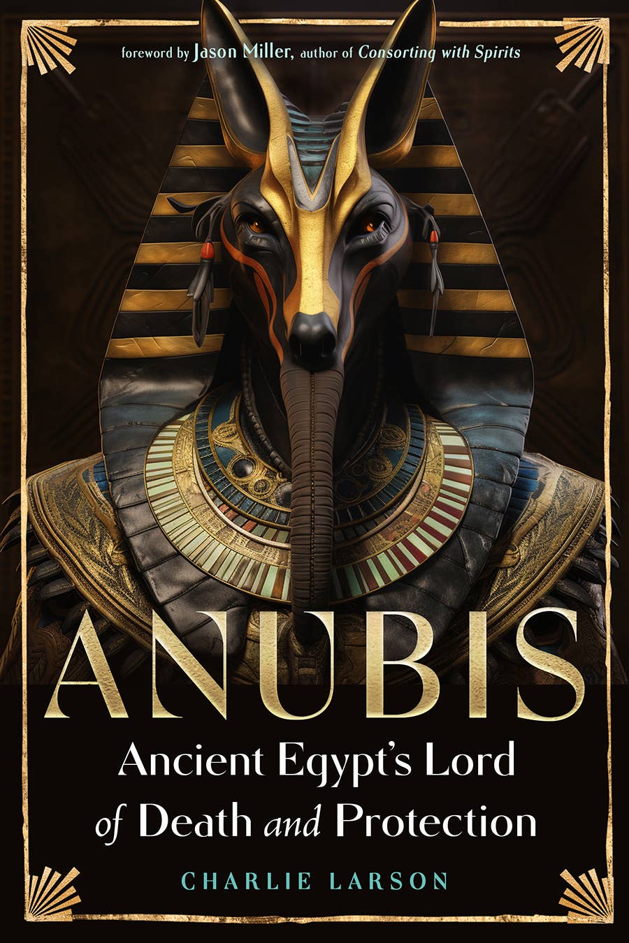 Anubis: Ancient Egypt’s Lord of Death and Protection