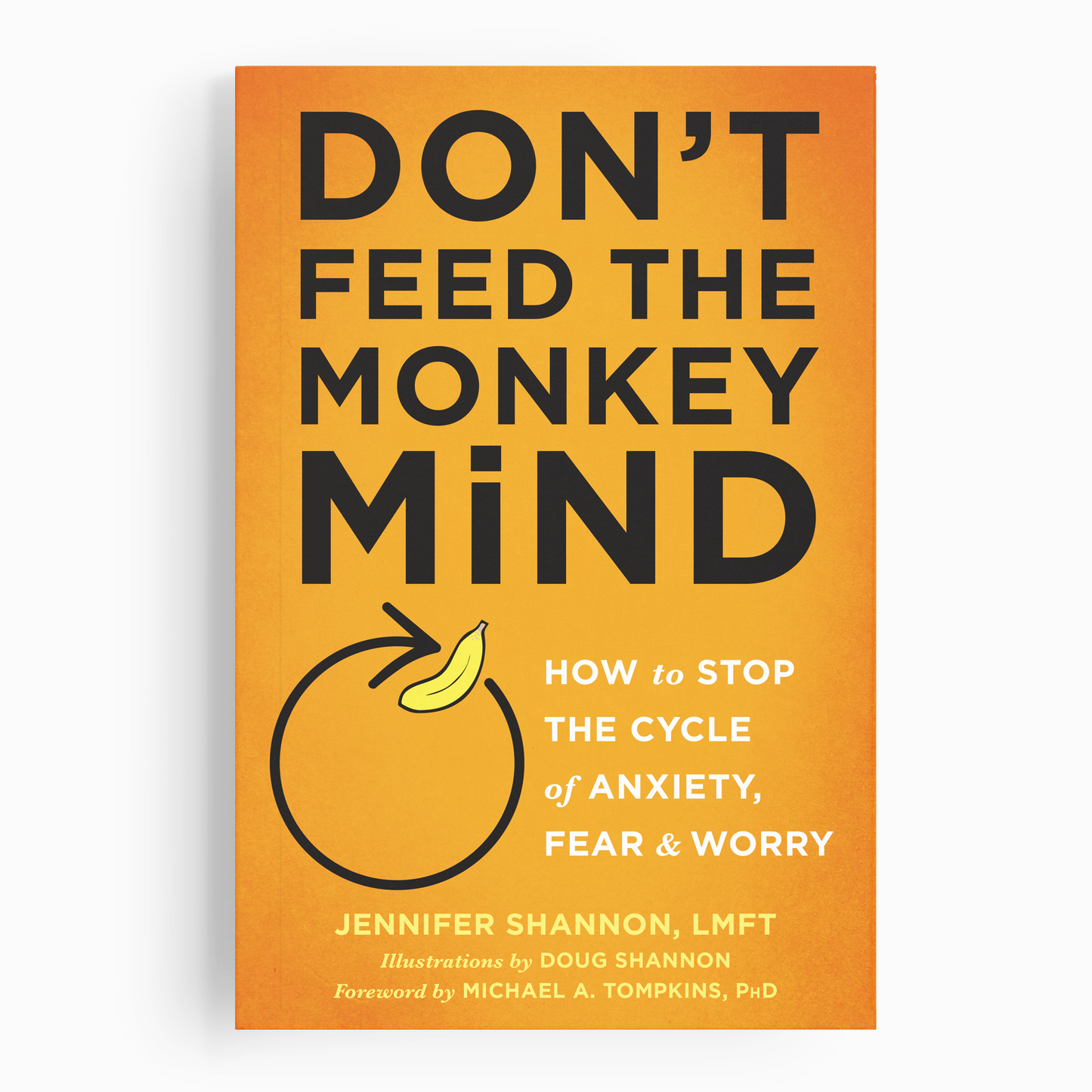 Don't Feed The Monkey Mind