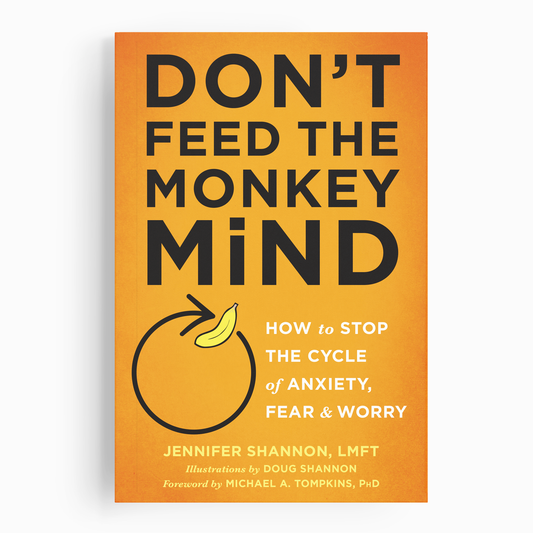Don't Feed The Monkey Mind