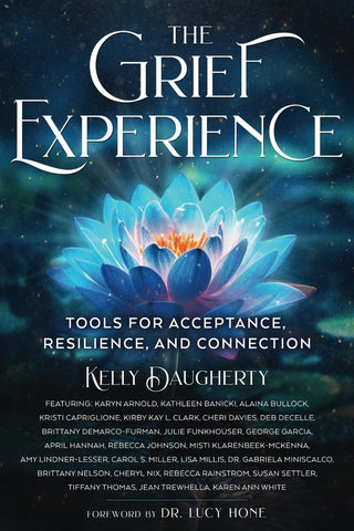The Grief Experience by Kelly Daugherty