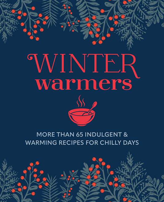 Winter Warmers by Ryland Peters & Small: Hardcover; 160 pages / English