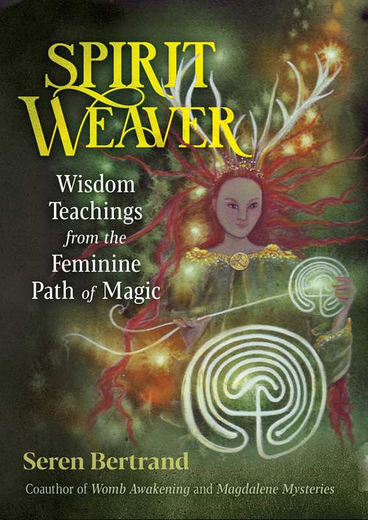 Spirit Weaver by Seren Bertrand: Paperback; 256 pages / English