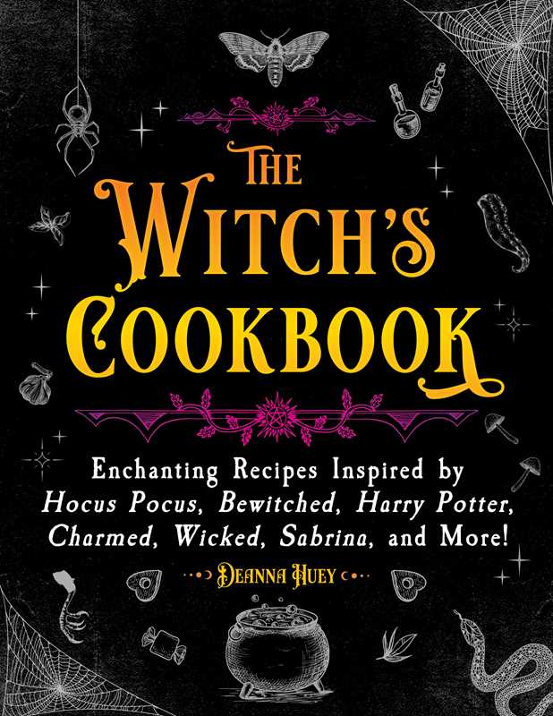 Witch's Cookbook by Deanna Huey: Paper Over Board; 184 pages / English