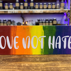Pride love not hate 3x6 white lettering